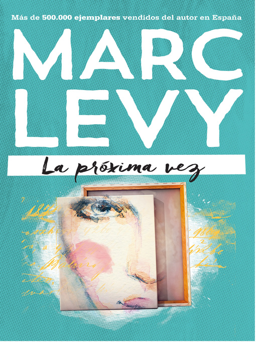 Title details for La próxima vez by Marc Levy - Available